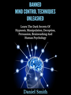cover image of Banned Mind Control Techniques Unleashed